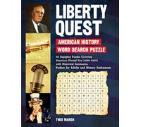 Liberty Quest American History Word Search Puzzle: 80 Engaging Puzzles Covering America's Pivotal Era (1900-1950) with Historical Summaries - Perfect for Adults and History Enthusiasts