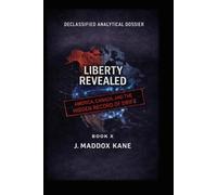 Liberty Revealed: America, Canada, and the Hidden Record of Drift