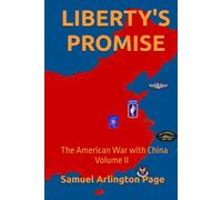 Liberty’s Promise: The American War with China