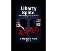 Liberty Splits: USMCA 2026 Drift, National Security Failure, and the Cost of Delay (The SIGMA Directive Series)