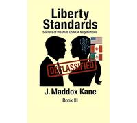 Liberty Standards: Secrets of the 2026 USMCA Negotiations (The SIGMA Directive Series)