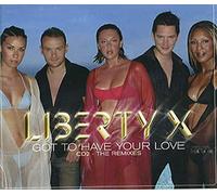 Liberty X - Got to Have Your Love