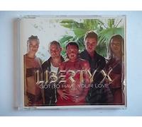 Liberty X - Got to Have Your Love