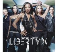 Liberty X - Thinking It Over