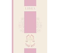 Libra: 12-Month Planner - Undated Weekly Organizer with Habit Tracker, Mood Log, Time Tracker & Clean Minimalist Layout for Astrology Lovers