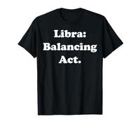 Libra: Balancing Act Harmony and Peace Camiseta