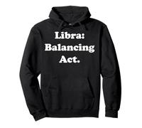 Libra: Balancing Act Harmony and Peace Sudadera con Capucha