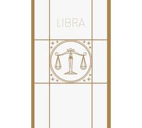 LIBRA: Diario de Manifestación y Notas Astrológicas | Cuaderno de Bolsillo A6 para el Signo Libra | Edición Minimalista en Tapa Blanda (Colección Zodiacal by Shiharu)