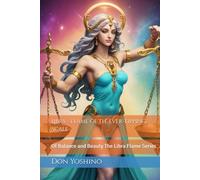 Libra - Flame of the Ever-Tipping Scale: Of Balance and Beauty The Libra Flame Series (Twelve Flames Series - Individual Zodiac Editions)