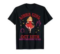 Libra Girl nació el 13 de Octubre Feliz cumpleaños para mí tú Camiseta