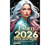 Libra Horoscope 2026: Love, Health, Money & Future