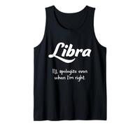 Libra: Me disculparé incluso cuando tenga razón. Camiseta sin Mangas