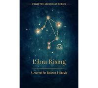 Libra Rising: A Journal for Balance & Beauty