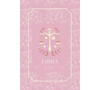 Libra: Zodiac 6-Month Planner - Undated Weekly & Daily Organizer with Habit Tracker, Mood Log, Goal Setting & Minimalist Layout for Astrology Lovers