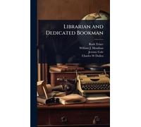Librarian and Dedicated Bookman