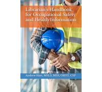 Librarian’s Handbook for Occupational Safety and Health Information