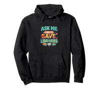 Libraries Library Advocate Librarian Friends Book Lover Sudadera con Capucha