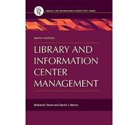 Library and Information Center Management (Library and Information Science Text Series)