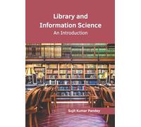 Library and Information Science: An Introduction