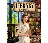 Library Ephemera Book: High Quality Images Of Peoples, For Paper Crafts, Scrapbooking, Mixed Media, Junk Journals, Collage Art, Artist Trading Cards, and More.