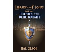 Library in the Clouds: Children of the Blue Knight: 1