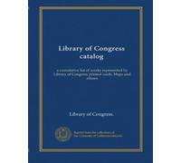 Library of Congress catalog (v.2): a cumulative list of works represented by Library of Congress printed cards. Maps and atlases