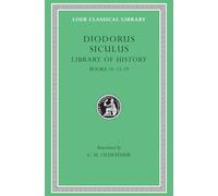 Library of History, Volume VI: Books 14-15.19 (Loeb Classical Library)