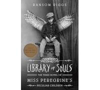Library Of Souls: The Third Novel of Miss Peregrine's Peculiar Children [Idioma Inglés]