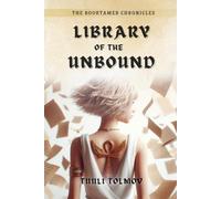 Library of the Unbound: The Booktamer Chronicles: 1