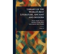 Library of the World's Best Literature, Ancient and Modern