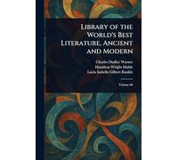 Library of the World's Best Literature, Ancient and Modern