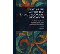 Library of the World's Best Literature, Ancient and Modern