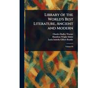 Library of the World's Best Literature, Ancient and Modern