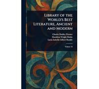 Library of the World's Best Literature, Ancient and Modern