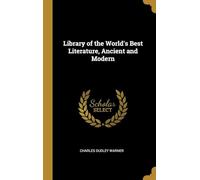 Library of the World's Best Literature, Ancient and Modern
