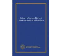 Library of the world's best literature, ancient and modern (v.01)