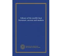 Library of the world's best literature, ancient and modern (v. 11)