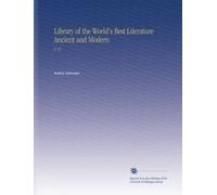 Library of the World's Best Literature Ancient and Modern: V. 25
