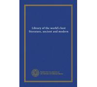 Library of the world's best literature, ancient and modern (v. 3)