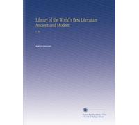 Library of the World's Best Literature Ancient and Modern: V. 30