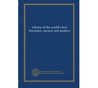 Library of the world's best literature, ancient and modern (v. 4)