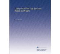 Library of the World's Best Literature Ancient and Modern: V. 41