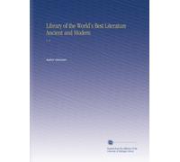 Library of the World's Best Literature Ancient and Modern: V. 8