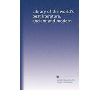 Library of the world's best literature, ancient and modern: Volume 22