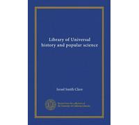 Library of Universal history and popular science (v.05)