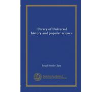 Library of Universal history and popular science (v.07)