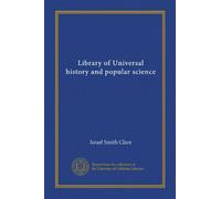 Library of Universal history and popular science (v.16)