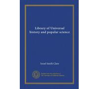 Library of Universal history and popular science (v.17)