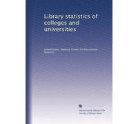Library statistics of colleges and universities