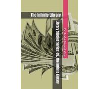 Library Studies Series: 05, The Infinite Library: The Infinite Library (Library Studies Reference Series)